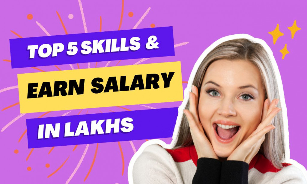 Top 5 Skills That Will Give You Salary in Lakhs
